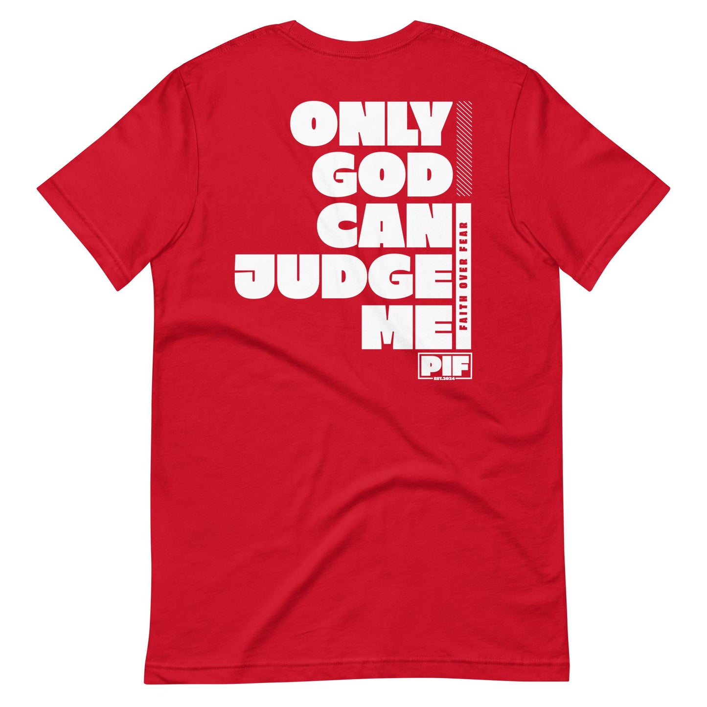 Only God Can Judge Me - Unisex T-Shirt