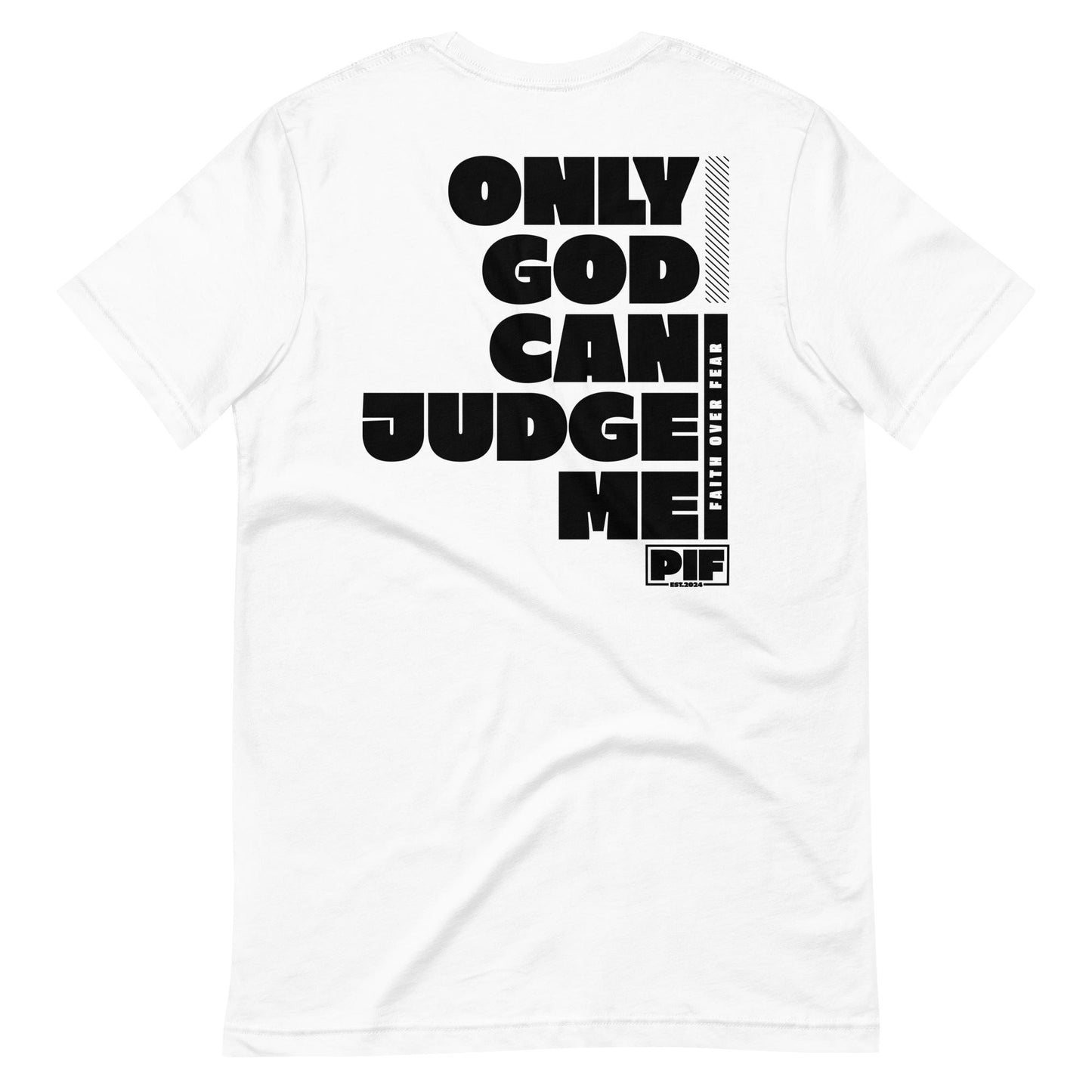 Only God Can Judge Me - Unisex T-Shirt